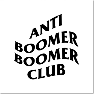 Anti Boomer Boomer Club Posters and Art